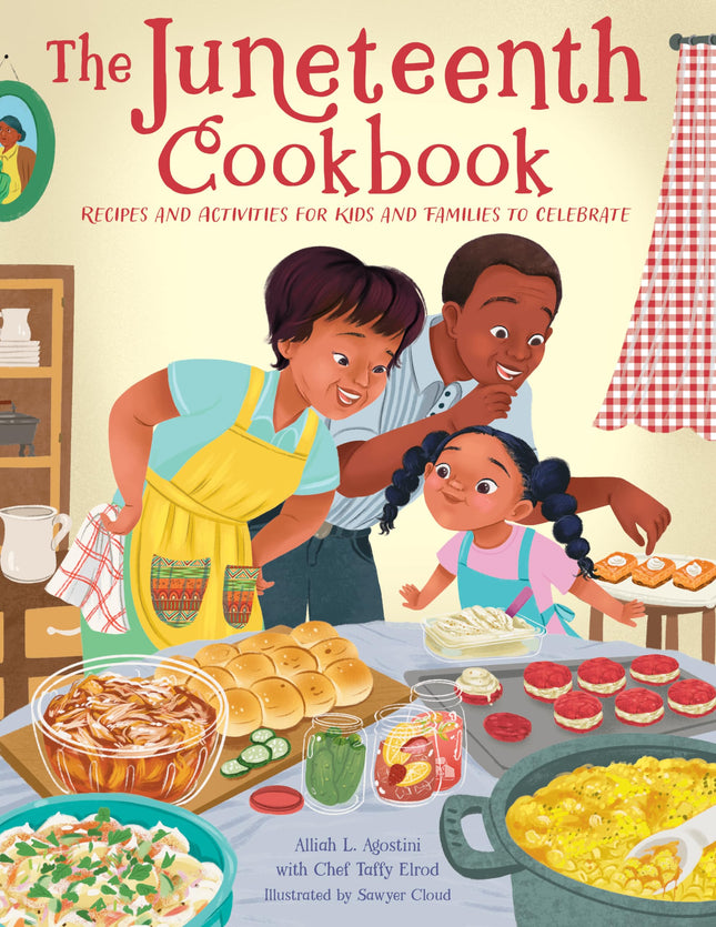 The Juneteenth Cookbook: Recipes and Activities for Kids and Families to Celebrate (Holiday Celebration)